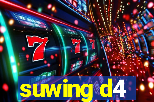 suwing d4